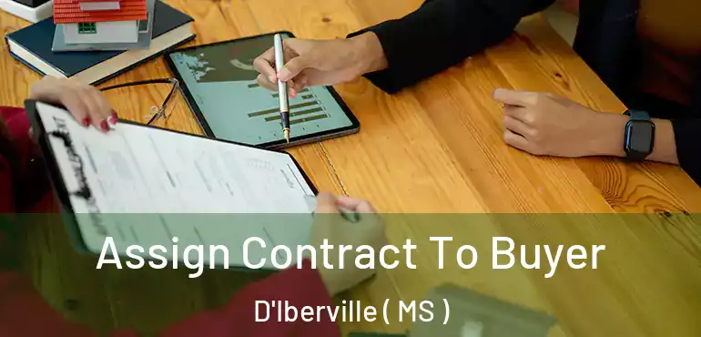  Assign Contract To Buyer D'Iberville ( MS )