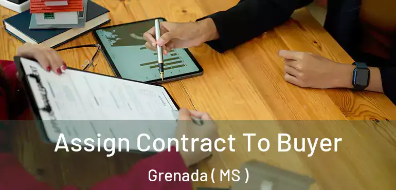  Assign Contract To Buyer Grenada ( MS )