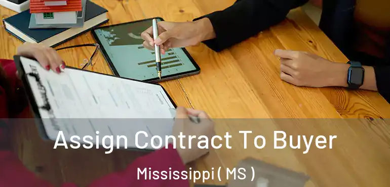  Assign Contract To Buyer Mississippi ( MS )