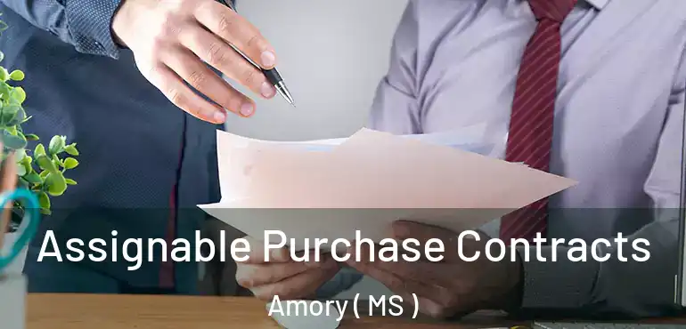  Assignable Purchase Contracts Amory ( MS )