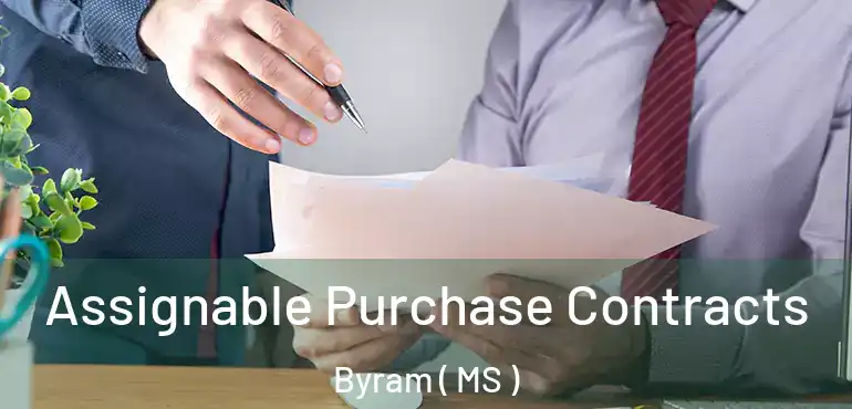  Assignable Purchase Contracts Byram ( MS )