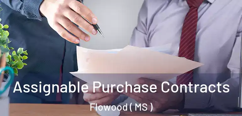 Assignable Purchase Contracts Flowood ( MS )
