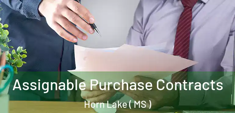  Assignable Purchase Contracts Horn Lake ( MS )