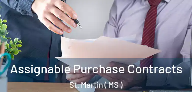  Assignable Purchase Contracts St. Martin ( MS )