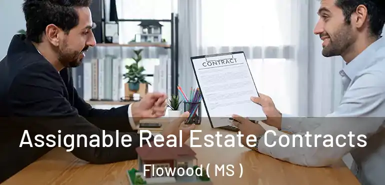  Assignable Real Estate Contracts Flowood ( MS )