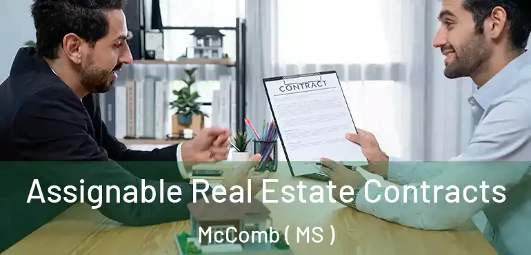  Assignable Real Estate Contracts McComb ( MS )