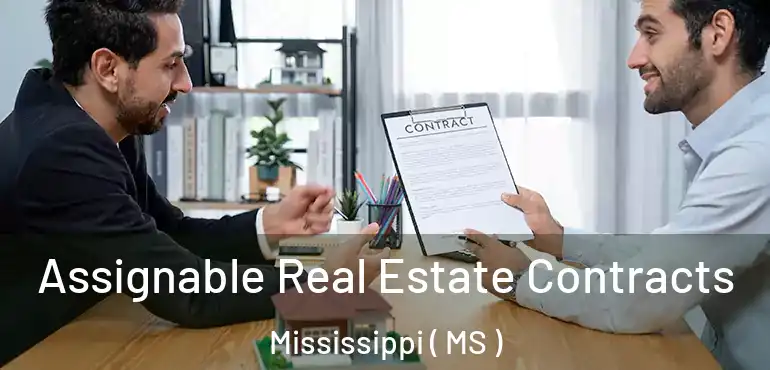  Assignable Real Estate Contracts Mississippi ( MS )