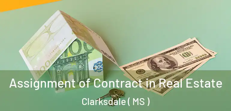  Assignment of Contract in Real Estate Clarksdale ( MS )