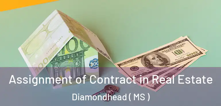  Assignment of Contract in Real Estate Diamondhead ( MS )