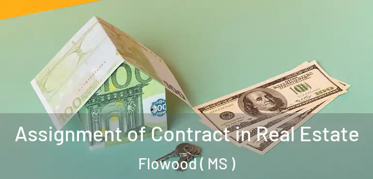  Assignment of Contract in Real Estate Flowood ( MS )