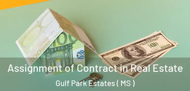  Assignment of Contract in Real Estate Gulf Park Estates ( MS )