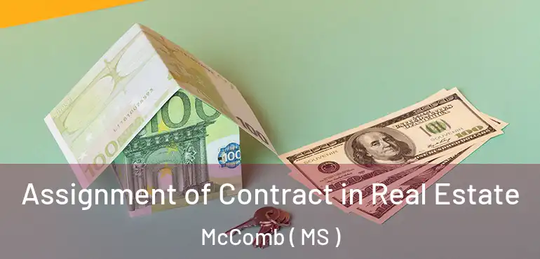  Assignment of Contract in Real Estate McComb ( MS )