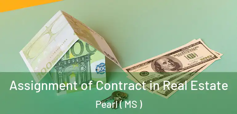  Assignment of Contract in Real Estate Pearl ( MS )
