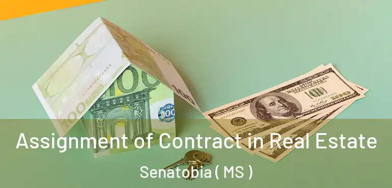  Assignment of Contract in Real Estate Senatobia ( MS )
