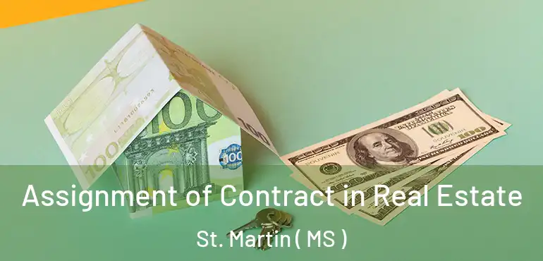  Assignment of Contract in Real Estate St. Martin ( MS )