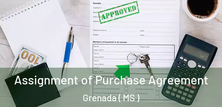  Assignment of Purchase Agreement Grenada ( MS )
