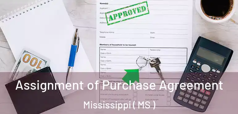  Assignment of Purchase Agreement Mississippi ( MS )
