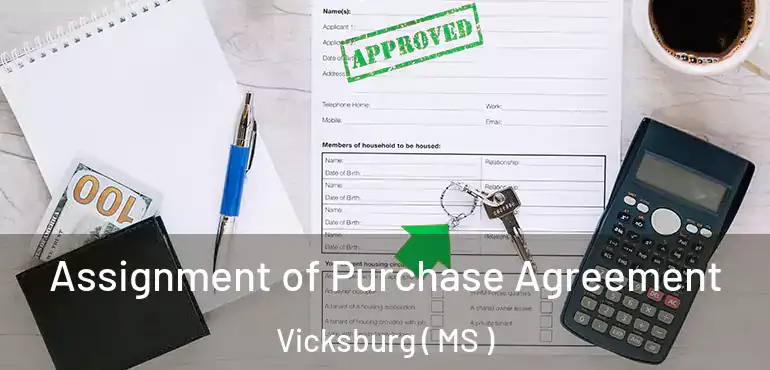  Assignment of Purchase Agreement Vicksburg ( MS )