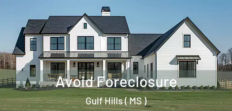  Avoid Foreclosure Gulf Hills ( MS )