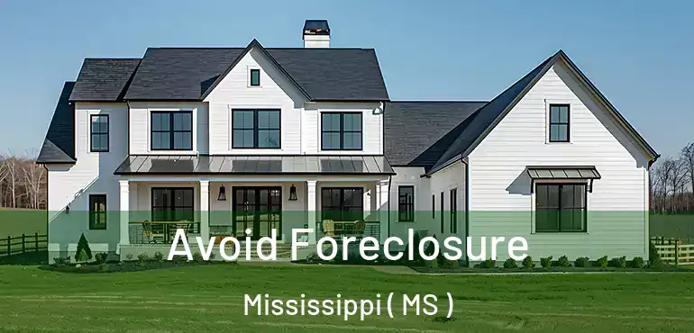  Avoid Foreclosure Mississippi ( MS )