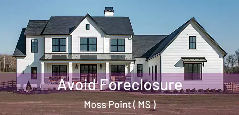  Avoid Foreclosure Moss Point ( MS )