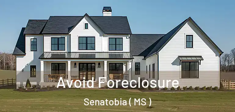  Avoid Foreclosure Senatobia ( MS )