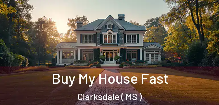  Buy My House Fast Clarksdale ( MS )