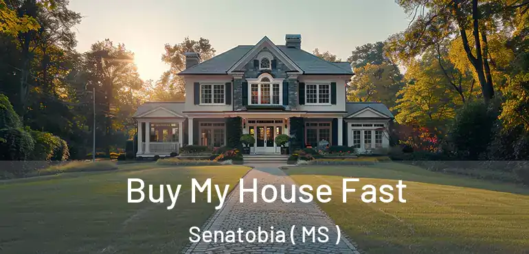  Buy My House Fast Senatobia ( MS )