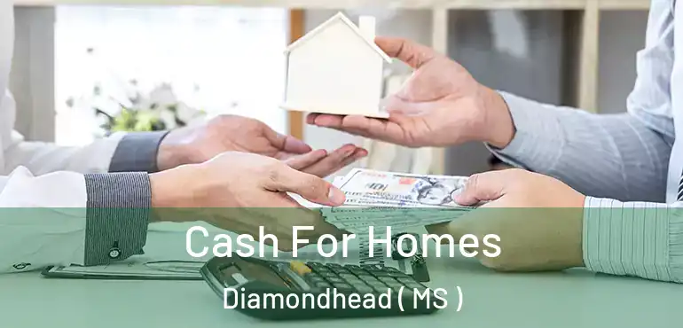  Cash For Homes Diamondhead ( MS )