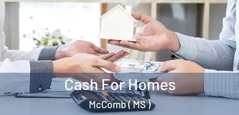  Cash For Homes McComb ( MS )