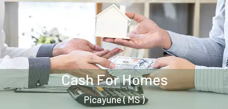  Cash For Homes Picayune ( MS )
