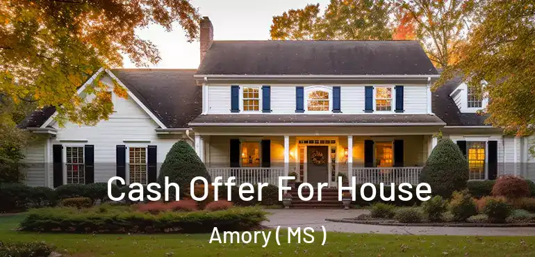  Cash Offer For House Amory ( MS )
