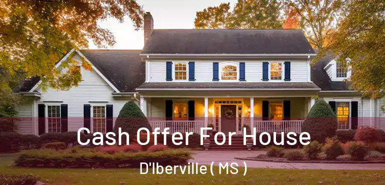  Cash Offer For House D'Iberville ( MS )