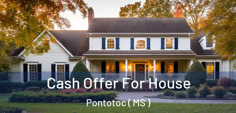  Cash Offer For House Pontotoc ( MS )