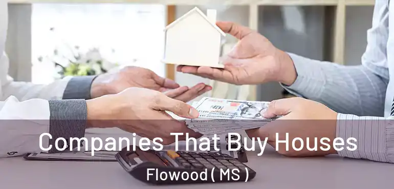  Companies That Buy Houses Flowood ( MS )