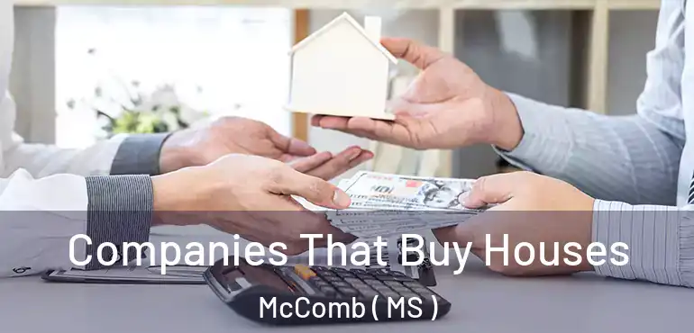  Companies That Buy Houses McComb ( MS )