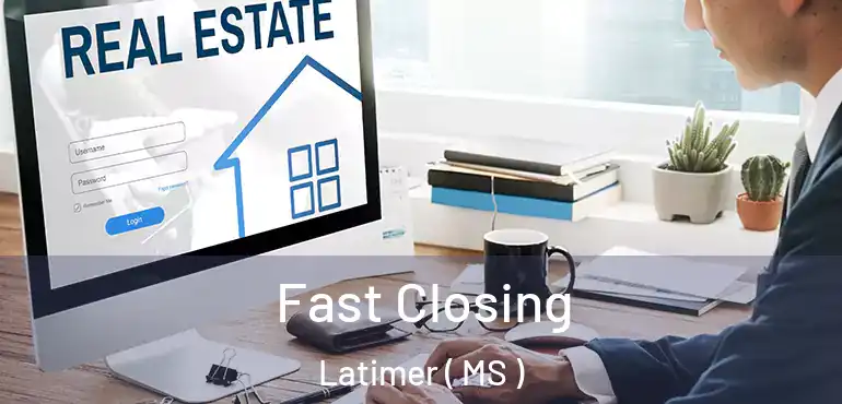  Fast Closing Latimer ( MS )