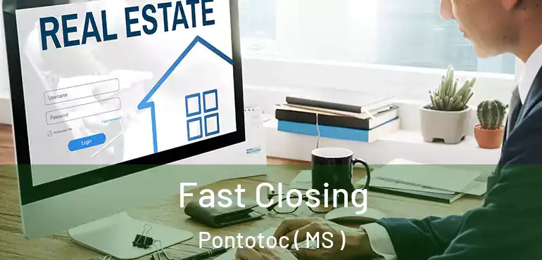  Fast Closing Pontotoc ( MS )