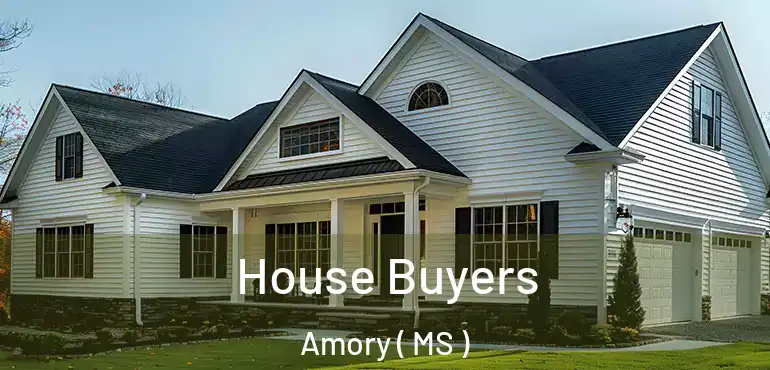  House Buyers Amory ( MS )