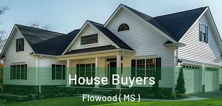  House Buyers Flowood ( MS )