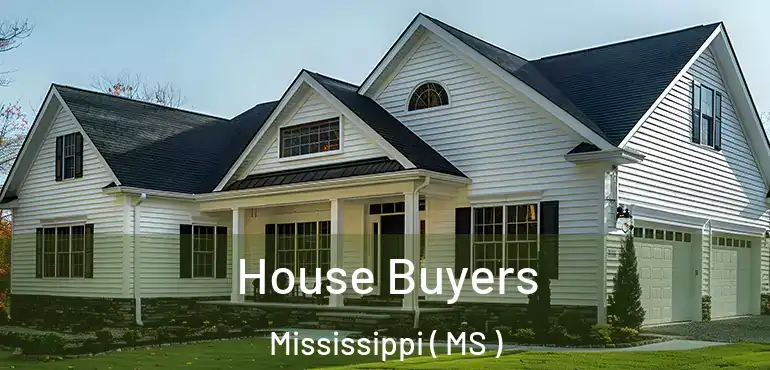  House Buyers Mississippi ( MS )