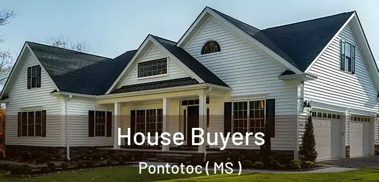  House Buyers Pontotoc ( MS )
