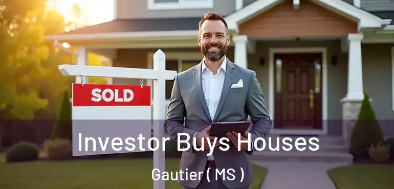  Investor Buys Houses Gautier ( MS )