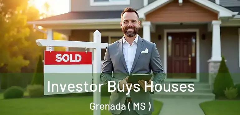  Investor Buys Houses Grenada ( MS )