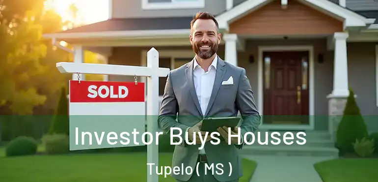  Investor Buys Houses Tupelo ( MS )