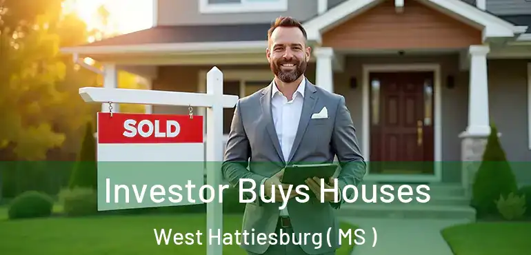  Investor Buys Houses West Hattiesburg ( MS )