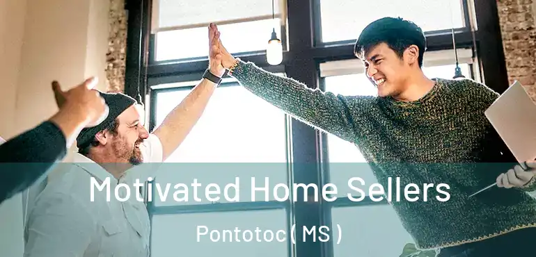  Motivated Home Sellers Pontotoc ( MS )