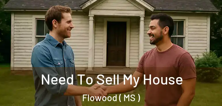  Need To Sell My House Flowood ( MS )