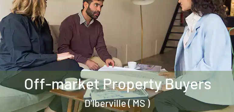  Off-market Property Buyers D'Iberville ( MS )