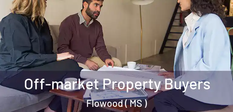  Off-market Property Buyers Flowood ( MS )